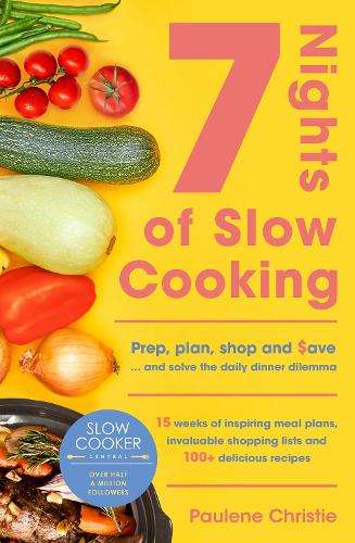 \Slow Cooker Central 7 Nights Of Slow Cooking: Prep - By (author)"