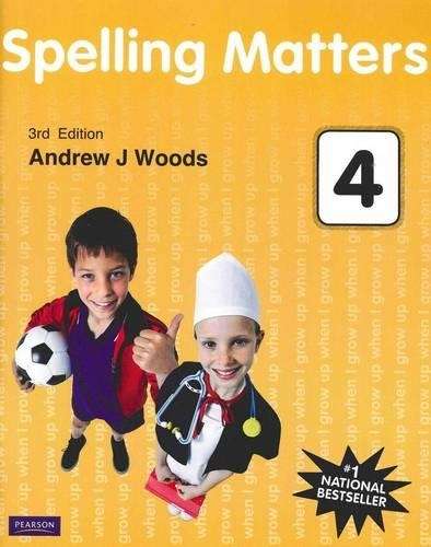 Spelling Matters Book 4 - Andrew Woods