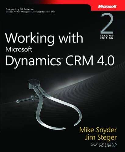 Working with Microsoft Dynamics CRM 4.0 - Mike Snyder