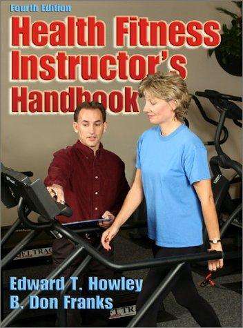 Health Fitness Instructor's Handbook - Edward T. Howley