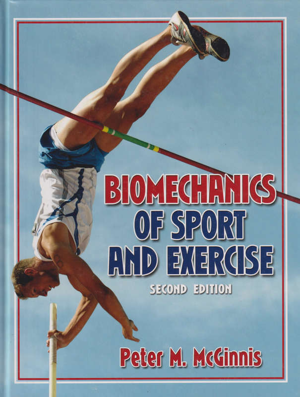 Biomechanics of Sport and Exercise - Peter M. McGinnis