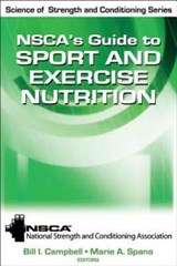 NSCA's Guide to Sport and Exercise Nutrition - National Strength & Conditio