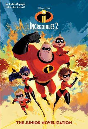 Incredibles 2: The Junior Novelization (Disney/Pixar the Incredibles - Random House Disney