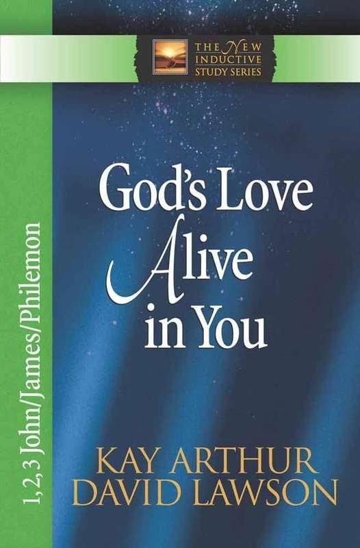 God's Love Alive in You - Kay Arthur