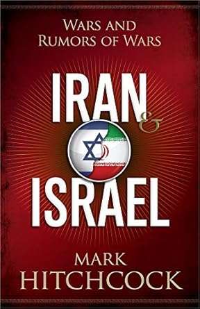 Iran and Israel - Mark Hitchcock