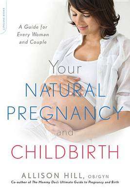 YOUR NATURAL PREGNANCY & CHILDBIRTH SECONDHAND - HILL,A