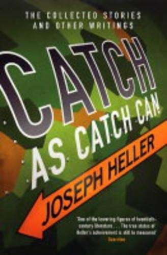 Catch As Catch Can - Joseph Heller