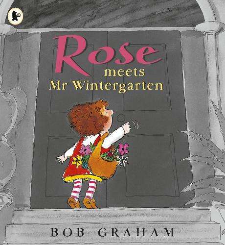 Rose Meets Mr Wintergarten - Bob Graham