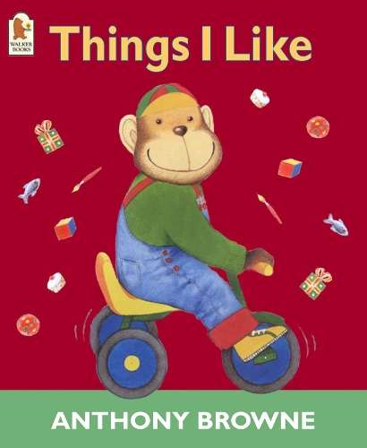 Things I Like - Anthony Browne