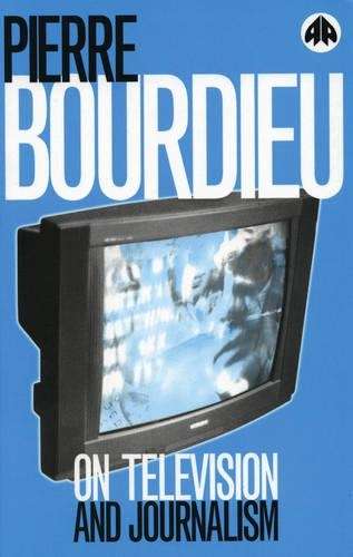 On Television and Journalism - Pierre Bourdieu