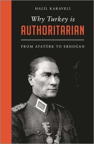 Why Turkey is Authoritarian - Halil Karaveli