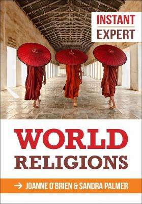 Instant Expert: World Religions - Joanne O'Brien