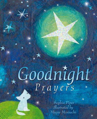 Goodnight Prayers: Prayers and blessings - Sophie Piper