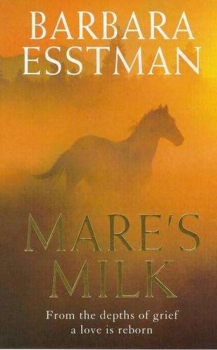 Mare's Milk - Barbara Esstman