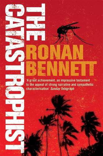 The Catastrophist - Ronan Bennett