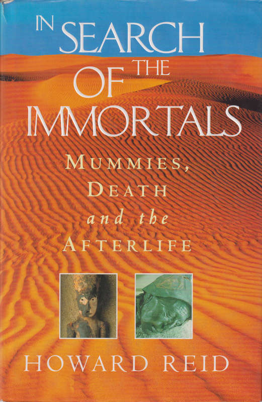 IN SEARCH OF THE IMMORTALS MUMMIES 2H SECONDHAND - REID,H