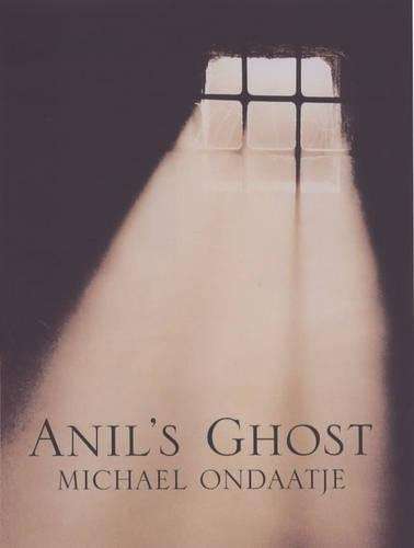 Anil's Ghost - Michael Ondaatje