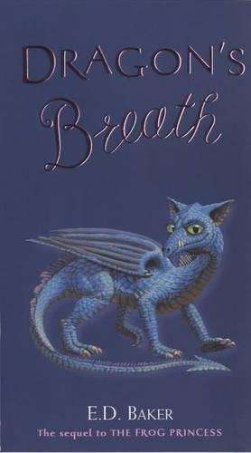 Dragon's Breath - E. D. Baker