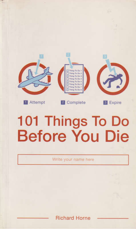 101 THINGS YO DOBEFORE YOU DIE SECONDHAND - HORNE,R