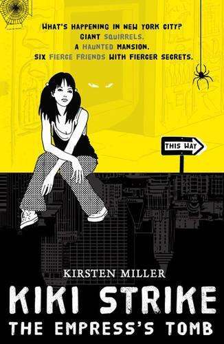 Kiki Strike: The Empress's Tomb - Kirsten Miller