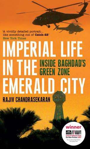 Imperial Life in the Emerald City - Rajiv Chandrasekaran