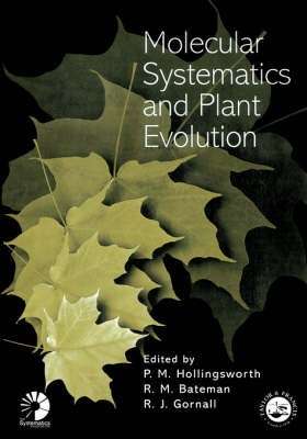 Molecular Systematics and Plant Evolution - HOLLINGSWORTH,P
