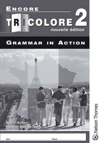 Encore Tricolore 2 Grammar in Action - Sylvia Honnor
