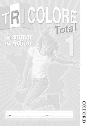 Tricolore Total 1 Grammar in Action - Sylvia Honnor