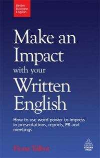 MAKE AN IMPACT WITH YOUR WRITTEN SECONDHAND - TALBOT,F