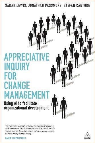 Appreciative Inquiry for Change Management - Jonathan Passmore