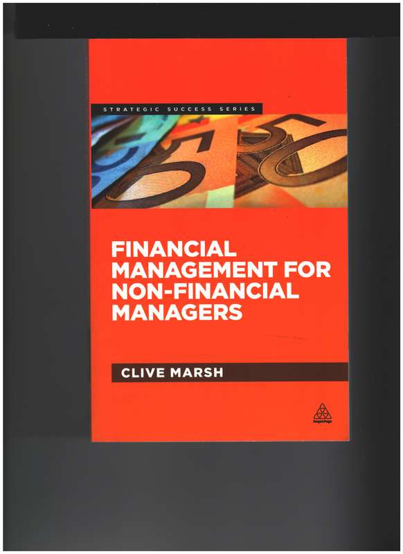 Financial Management for Non-Financial Managers - Clive Marsh