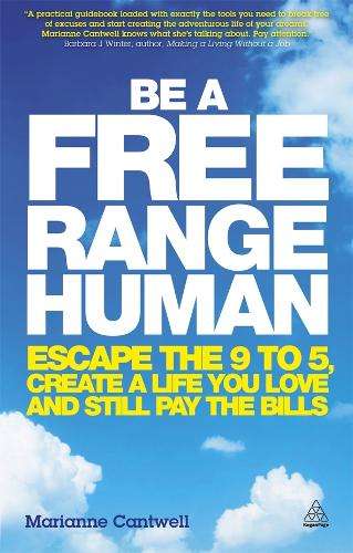 Be a Free Range Human - Marianne Cantwell