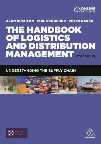 The Handbook of Logistics and Distribution Management - Alan Rushton
