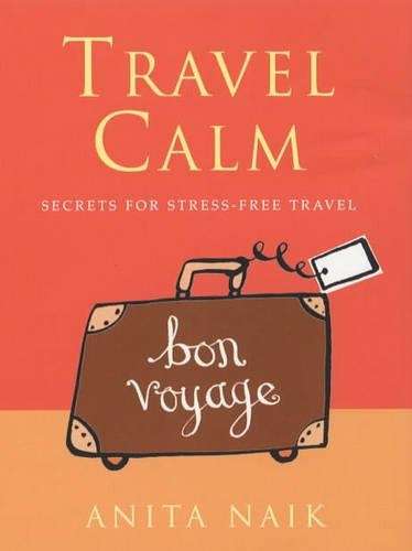 Travel Calm - Anita Naik