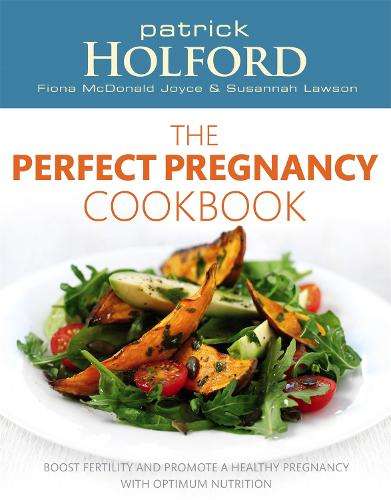 The Perfect Pregnancy Cookbook - Patrick Holford