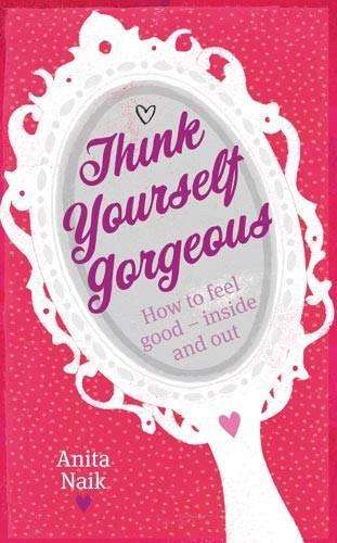Think Yourself Gorgeous - Anita Naik