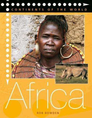 Continents of the World: Africa - Rob Bowden