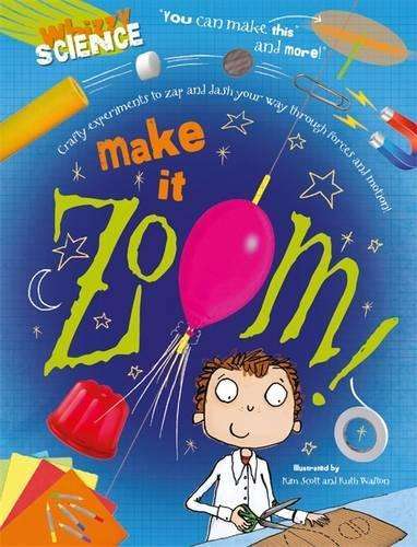 WHIZZY SCIENCE MAKE IT ZOOM - CLAYBOURNE,A