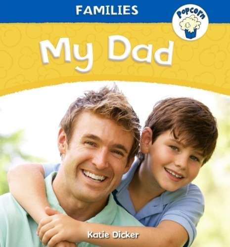 Popcorn: Families: My Dad - Katie Dicker