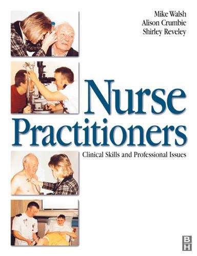 Nurse Practitioner: Clinical Skills and Professional Issues - Mike Walsh