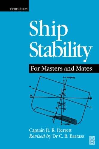 Ship Stability for Masters and Mates - D. R. Derrett