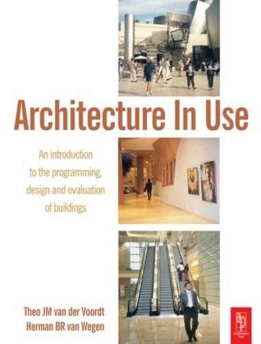 Architecture In Use - D. J. M. van der Voordt