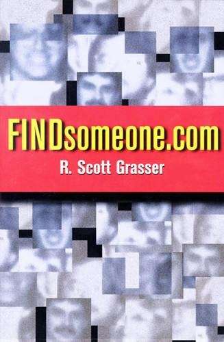 FINDsomeone.com - R.Scott Grasser