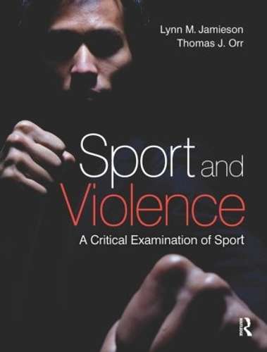 Sport and Violence - Lynn M. Jamieson