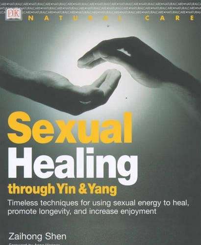 Sexual Healing Through Yin and Yang - Ziahong Shen