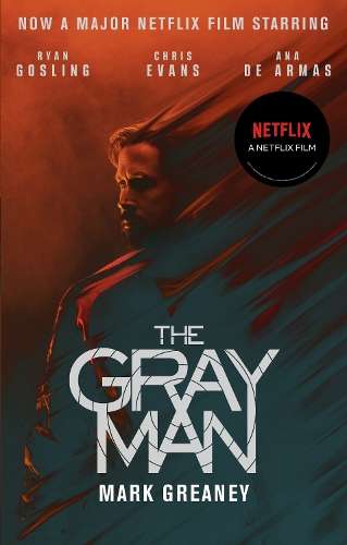Gray Man, The: Now a major Netflix film - Mark Greaney