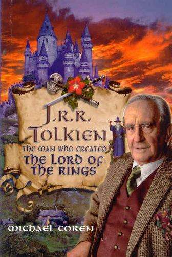 J.R.R Tolkien:Man Created Lord Ring - Michael Coren