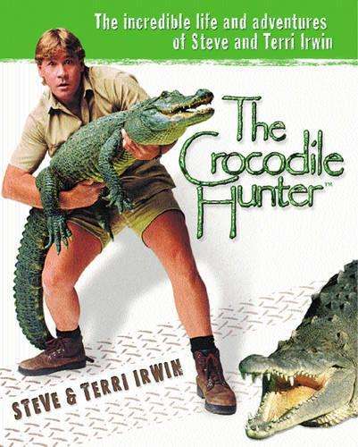 The Crocodile Hunter - Steve Irwin