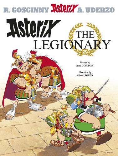 Asterix: Asterix The Legionary - Rene Goscinny