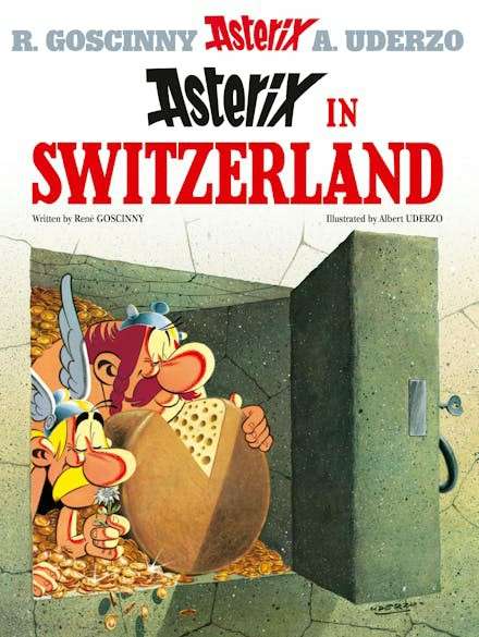 Asterix: Asterix in Switzerland: Album 16 - Rene Goscinny
